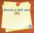 Avvisi e atti vari